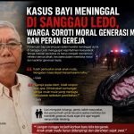 Kasus Bayi Meninggal di Sanggau Ledo, Warga Soroti Moral Generasi Muda dan Peran Gereja